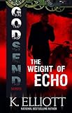 Godsend: The Weight of Echo (A Novel) (Godsend Series)