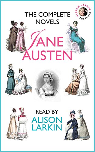 The Complete Novels of Jane Austen (Annotated)