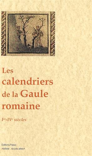 Les  calendriers de la Gaule romaine
