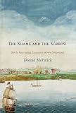 Front cover for the book The Shame and the Sorrow: Dutch-Amerindian Encounters in New Netherland by Donna Merwick