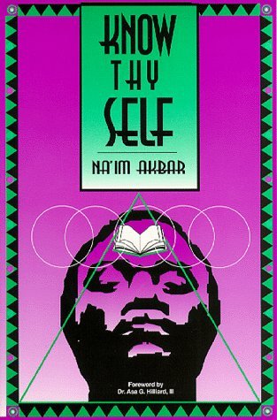 By Na\'im Akbar - Know Thyself: 1st (first) Edition