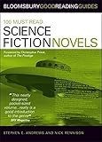 100 Must-read Science Fiction Novels (Bloomsbury Good Reading Guide S.) by 