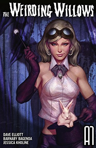 A1 Presents: The Weirding Willows Vol.1 by Dave Elliott