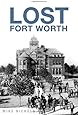 Lost Fort Worth