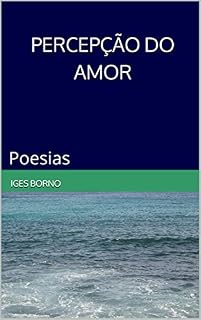Livro PERCEPÇÃO DO AMOR: Poesias