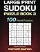 Large Print SUDOKU Puzzle Book 3: 100 Hard Puzzles (Large Print SUDOKU Books) (Volume 3) by Kenneth Quinlan, WMC Publishing