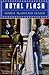 Royal Flash (Flashman Book 2) by George MacDonald Fraser