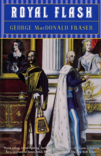 Royal Flash (Flashman Book 2) by George MacDonald Fraser