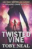 Twisted Vine (Paradise Crime Mysterie, Book 5)