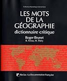 les mots de la géographie ; dictionnaire critique (3e édition) by
