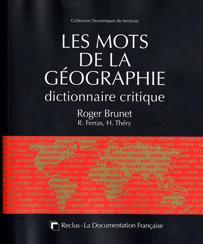 les mots de la géographie ; dictionnaire critique (3e édition) by (Paperback)
