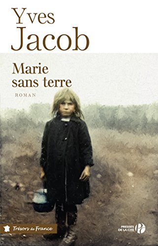 Marie sans terre (TERRES FRANCE) (French Edition) by Yves JACOB