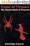 Game of Thrones: The Masterminds of Westeros: Varys and Littlefinger (Game of Thrones Mysteries and Lore Book 4)