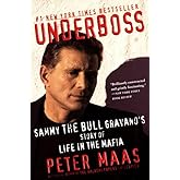 Underboss: Sammy the Bull Gravano's Story of Life in the Mafia