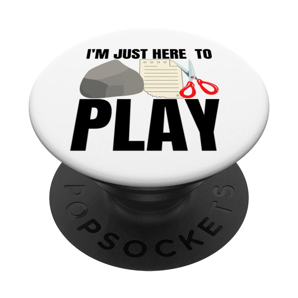 I'm Just Here To Play Rock Paper Scissors Adult Decisions PopSockets Swappable PopGrip