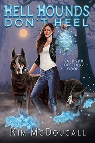 Hell Hounds Don't Heel: A Paranormal Suspense Novel