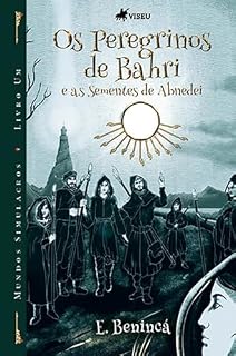 Livro Os peregrinos de Bahri e as sementes de Abnedei: Mundos simulacros (Livro 1)