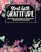 Start With Gratitude: Daily Gratitude Journal To Strengthen The Attitude Of Gratitude by Plan And Simple Books, Katie Flora