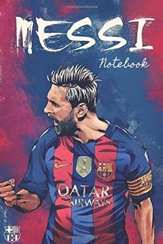 MESSI NOTEBOOK COLOURS Notebook For Fc Barcelona Fans: Lined Notebook / Journal Gift, 120 Pages, 6x9, Soft Cover, Matte Finish Paperback – December 9, 2019