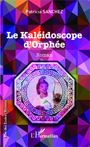 Le  kaléidoscope d'Orphée