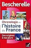 Bescherelle Chronologie de l'histoire de France: Le récit illustré des événements fondateurs de by