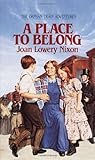 Front cover for the book A Place to Belong by Joan Lowery Nixon