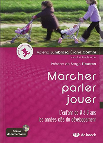 Marcher, parler, jouer