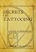 Secrets of Tattooing