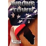 Wrong Town: A Mark Landry Novel