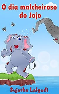 Livro Livro infantil: O dia malcheiroso do Jojo: (Livros para crianças de 3-7 anos) Livro infantil ilustrado, Children's Portuguese Picture book, Livros infantis ... Books for Children: para crianças 4)