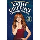 Kathy Griffin's Celebrity Run-Ins: My A-Z Index