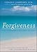Forgiveness: The Greatest Healer of All by 