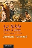 La Bible pas à pas, tome 3: Moïse et l'Exode (Bible - Catéchèse) (French Edition) by