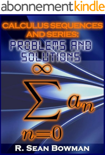 Download Calculus Sequences and Series: Problems and Solutions (English Edition) PDF