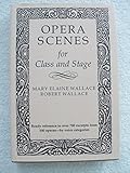 Opera Scenes for Class and Stage by