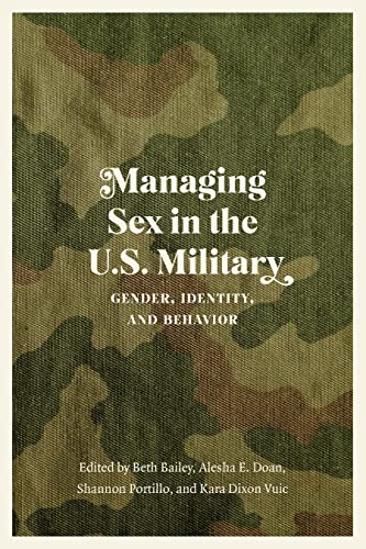 Managing Sex in the U.S. Military: Gender, Identity, and Behavior (Studies in W…