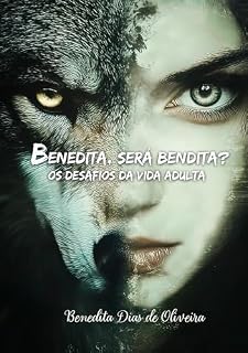 Livro Benedita, será Bendita?: Os desafios da vida adulta