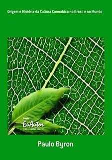 Livro Origem E História Da Cultura Cannabica No Brasil E No Mundo