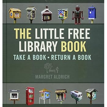 The Little Free Library Book (Books in Action) The Little Free Library Book (Books in Action)