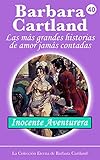 40. Inocente Aventurera (La Colección Eterna de Barbara Cartland) (Spanish Edition)