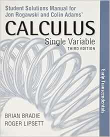 Student Solutions Manual For Calculus Early Transcendentals Single Variable Rogawski Jon Adams Colin 9781464171888 Books