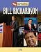 Bill Richardson (Overcoming Adversity: Sharing the American Dream (Library)) by