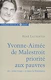 Yvonne-Aimée de Malestroit: Priorité aux pauvres en zone rouge et dans la Résistance (Spiritualité) (French Edition) by