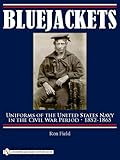 Bluejackets: Uniforms of the United States Navy in the Civil War Period, 1852-1865 by 