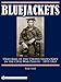 Bluejackets: Uniforms of the United States Navy in the Civil War Period, 1852-1865 by 
