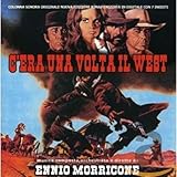 C'era Una Volta Il West (Once Upon a Time in the West) (Original Motion Picture Soundtrack)