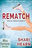 Rematch (Miss Fortune World: Sinful Stories Book 5) by Shari Hearn