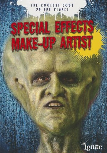 Special Effects Make-up Artist: The Coolest Jobs on the Planet