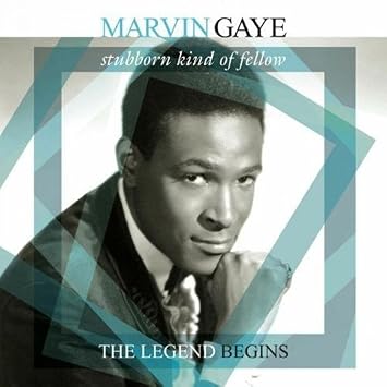 Gaye Marvin Stubborn Kind Of Fellow The Legend Begins Amazon Com Music