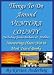 Things to Do Around Ventura County, CA - including Santa Barbara and Malibu (Interesting Places Not In Most Travel Books) (2011-2012)